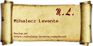 Mihalecz Levente névjegykártya